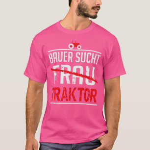 Bauer sucht traktor white T-Shirt