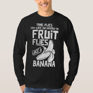 Bauer Time fliegt wie eine Pfeilfruchtfliege wie e T-Shirt