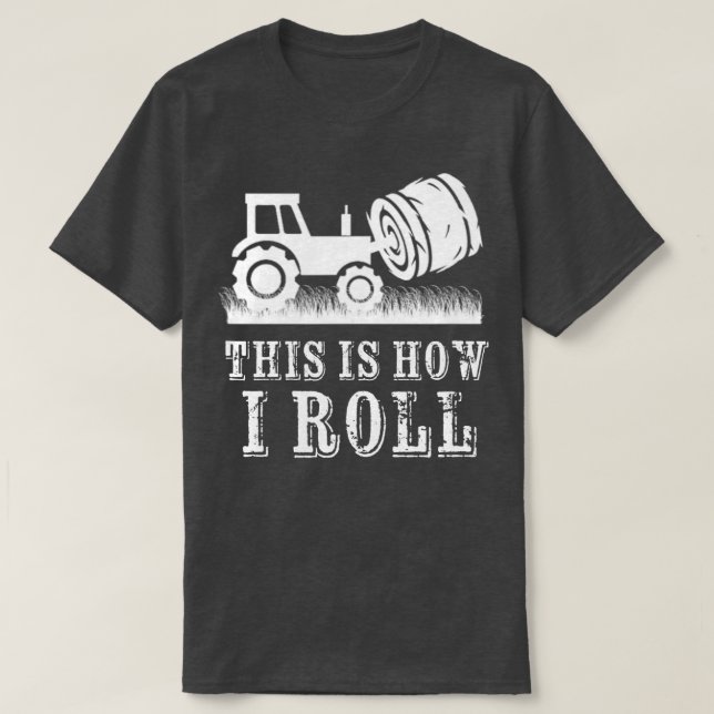 Bauer Traktor So Roll ich Hay Bale T-Shirt (Design vorne)