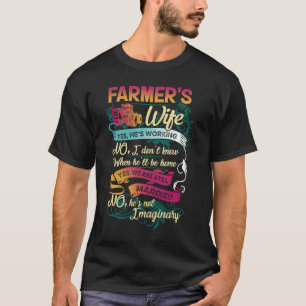 Bauern Ehefrau Ja, er arbeitet, ich weiß nicht wei T-Shirt