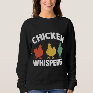 Bauernhaus Barn Chicken Whisperer Sweatshirt
