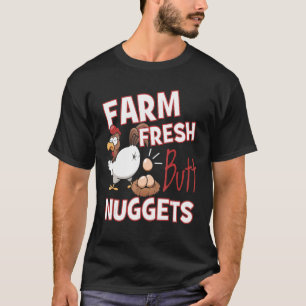 Bauernhof Frische Hintern Nuggets Hühner Liebe T-Shirt
