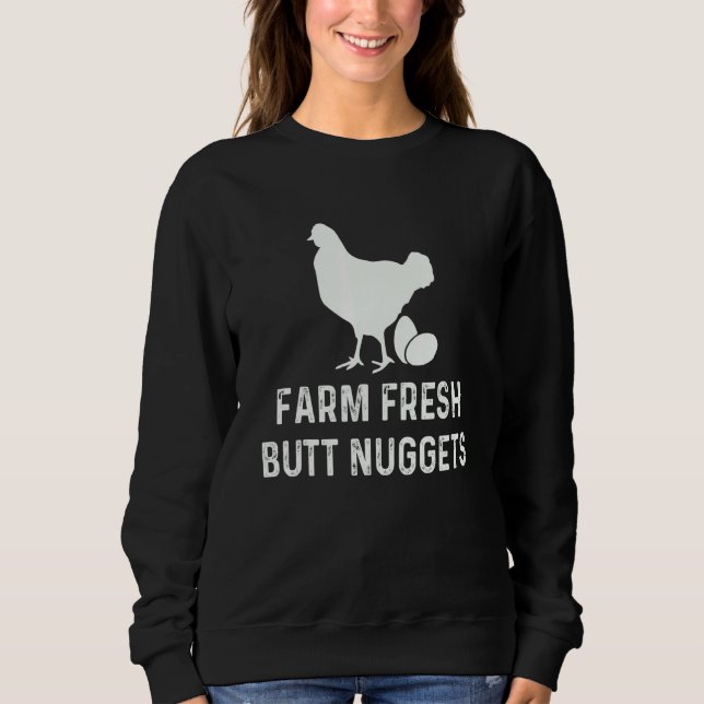 Bauernhof Frischer Hintern Nuggets, Bauer Hühner,  Sweatshirt (Vorderseite)