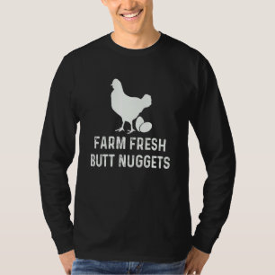 Bauernhof Frischer Hintern Nuggets, Bauer Hühner,  T-Shirt