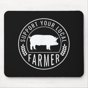 Bauernmarkt Unterstützen Sie Ihren lokalen Schwein Mousepad