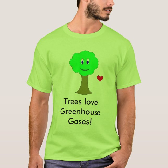 Baum-Liebe-Gewächshausgase! (Es ist. wahr) T-Shirt (Vorderseite)