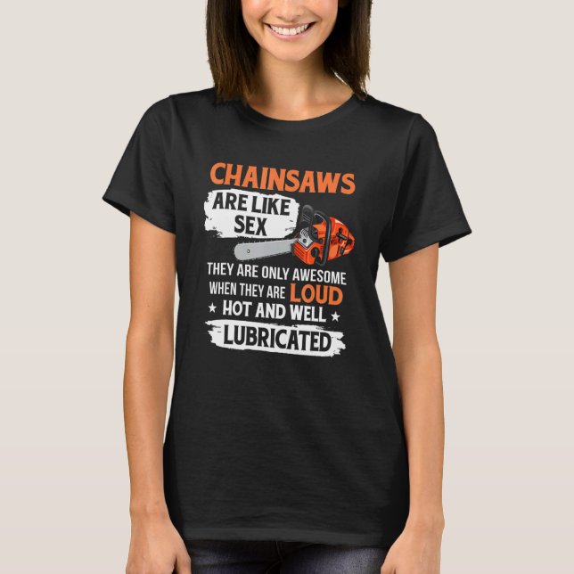 Baum Logger Holzfäller Arborist Kettensägen Sind T T-Shirt (Vorderseite)