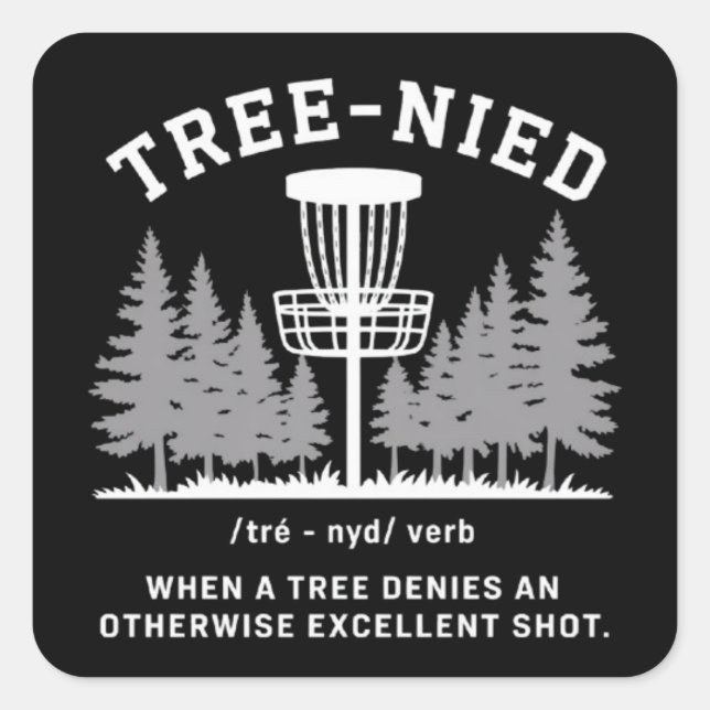 Baum Nied Disc Golf Lustiger Dummer Tree-nied  Quadratischer Aufkleber (Vorderseite)