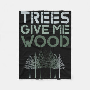 Bäume geben mir Wood Funny - Earth Day Shirt Gesch Fleecedecke