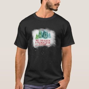 Bäume hören zu und Kinder hören nichts zu T-Shirt