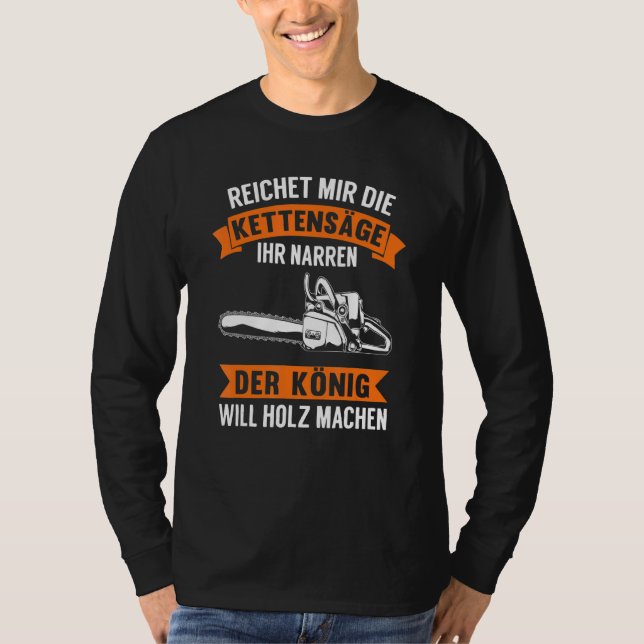 Baumfäller Forestry Ax Sprichwort Saw Chainsaw Woo T-Shirt (Vorderseite)