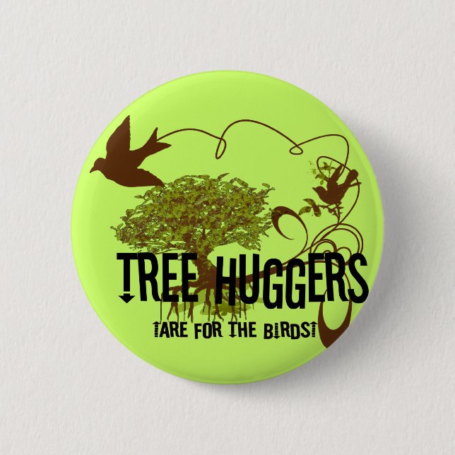 Baumhäuser sind für Vögel Button (Vorderseite)