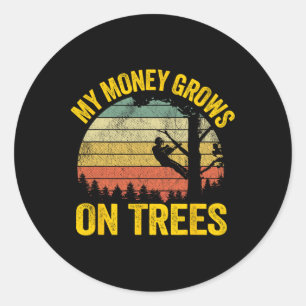 Baumkletter-Witz-Logger-Arborist Mein Geld wächst Runder Aufkleber