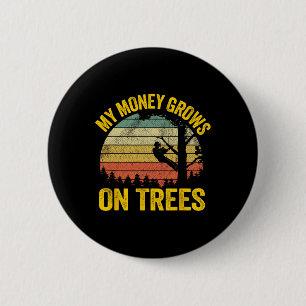 Baumkletter-Witz-Protokollant Arborist Mein Geld w Button