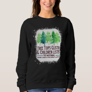 Baumspitzen glänzen und Kinder hören nichts Ch Sweatshirt