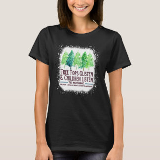 Baumspitzen glänzen und Kinder hören nichts Ch T-Shirt