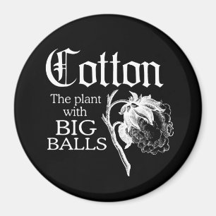 BAUMWOLLE die PFLANZE MIT GROSSEM BÄLLE T - Shirt Magnet