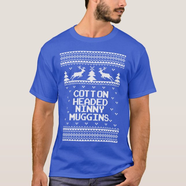 Baumwolle ging Ninny Muggins hässliches T-Shirt (Vorderseite)