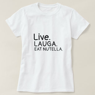 Baumwollspitzen-Livelachen isst nutella lustige T-Shirt