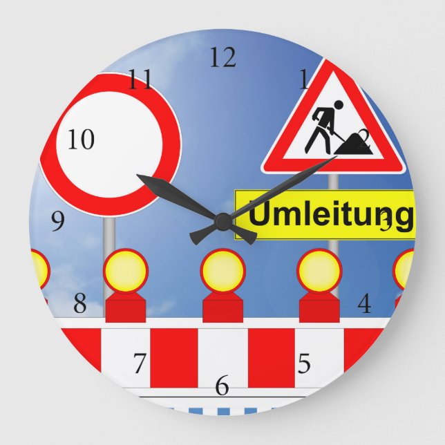 Baustelle Durchfahrt verboten und Umleitung Große Wanduhr (Vorderseite)