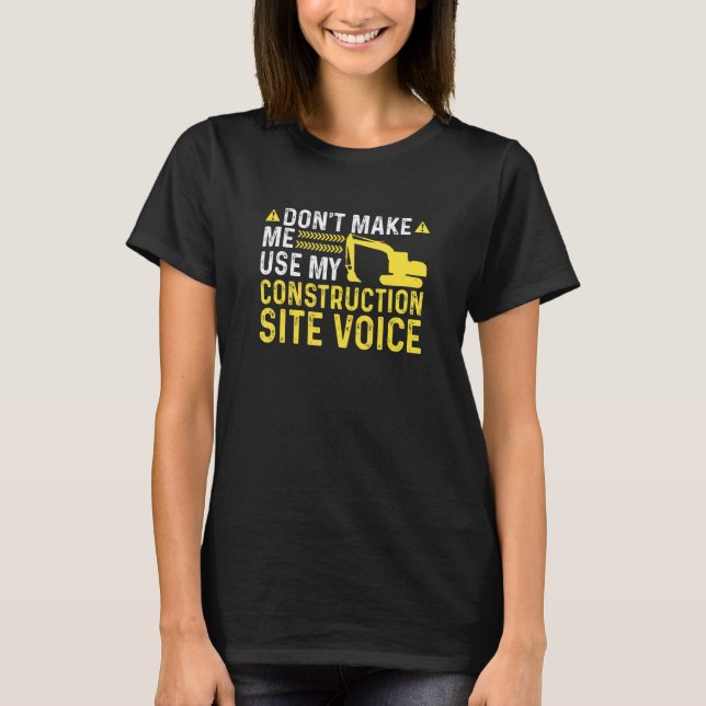 Baustelle Stimme Lustiger Baggerführer T-Shirt (Vorderseite)