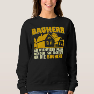 Baustellenleiter Bauunternehmer Bauunternehmen Geb Sweatshirt