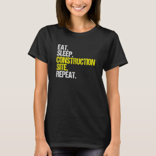 Baustellenmitarbeiter für Sleep Construction T-Shirt