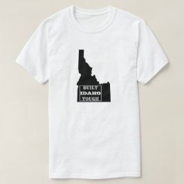 BAUT IDAHO TOUGH STAAT T-Shirt