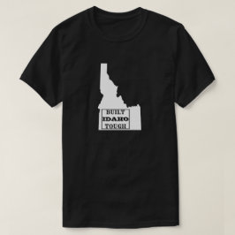BAUT IDAHO TOUGH STAAT T-Shirt