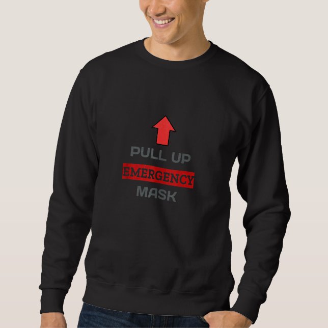 Baut in Notaufnahme Maske Funny Joke Cool Sweatshirt (Vorderseite)