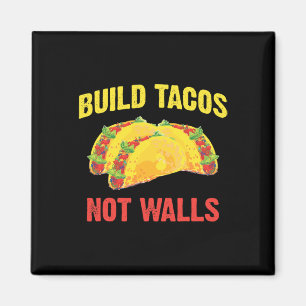 Baut Tacos, keine Mauern - Lustiger Taco Cinco De  Magnet