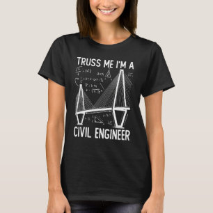 Bautechnik-Fachwerk Ich Bin Ein Bauingenieur T-Shirt