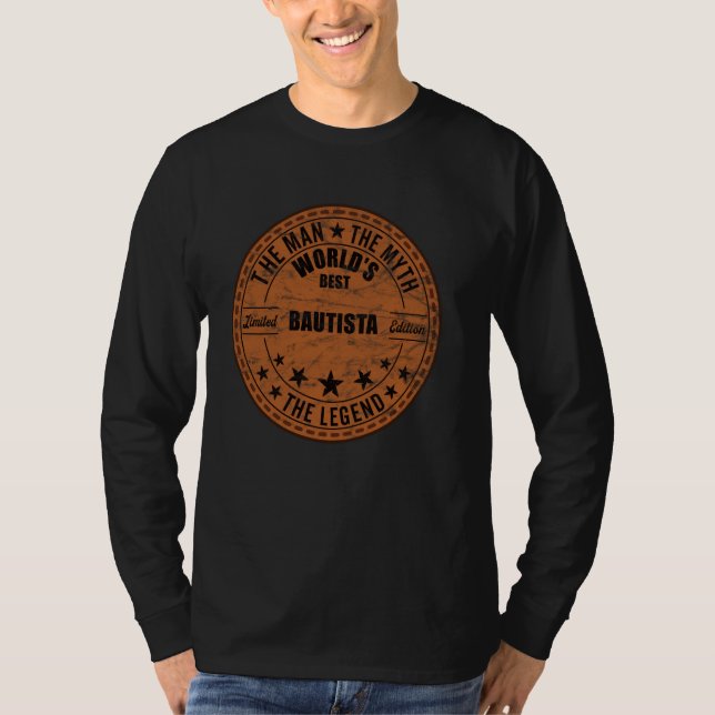 Bautista Der Mann der Mythos Der Legende Vor-Name  T-Shirt (Vorderseite)