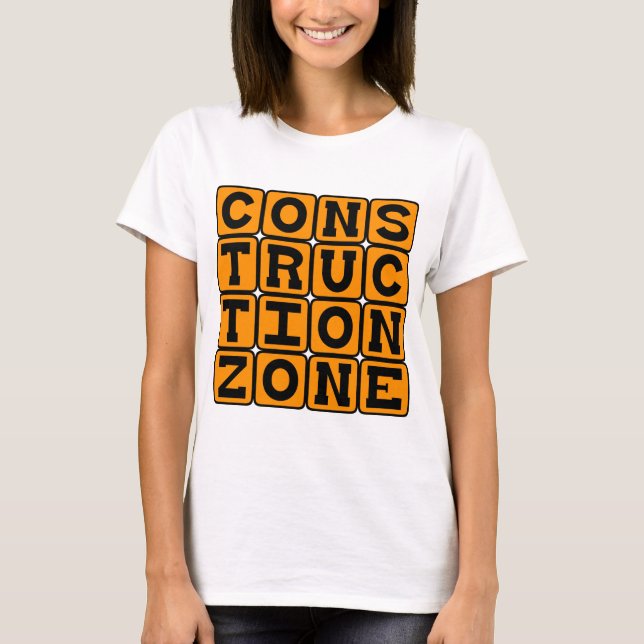 Bauzone, Hardhatbereich T-Shirt (Vorderseite)
