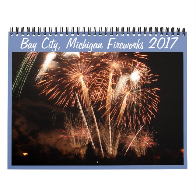 Bay City, Michigan Fireworks (2017) 2018 Calendar Kalender (Titelbild)