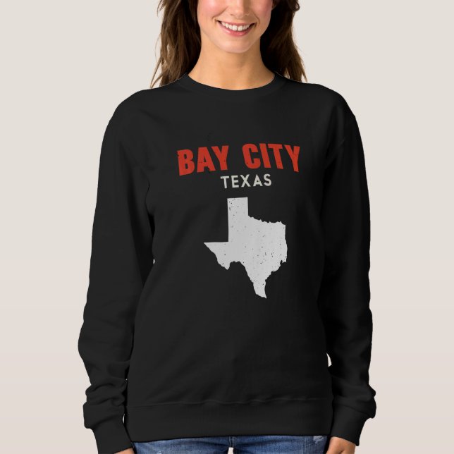 Bay City Texas USA Staat America Travel Texas Sweatshirt (Vorderseite)