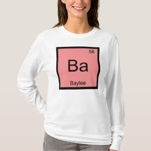 Baylee Name Chemie Element Periodensystem T-Shirt