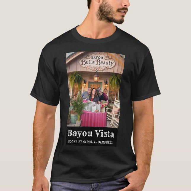 Bayou Belle Beauty – Bayou Vista Shops Collection T-Shirt (Vorderseite)