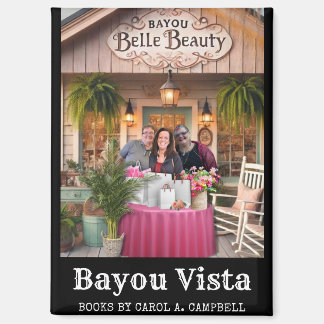 Bayou Belle Beauty | Carol A. Campbell Buch Merch Magnet