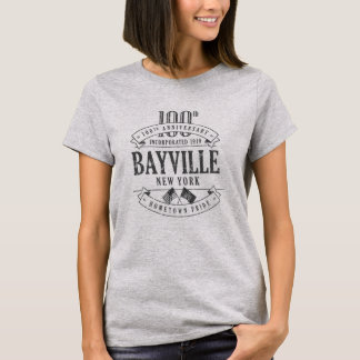 Bayville, New York, 100. Anniv. T - Shirt 1-Color