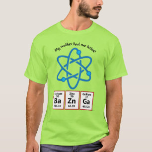 BaZnGa-T - Shirt