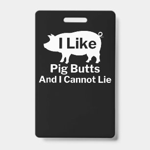 BBQ BBQ Ich mag Schweineärsche und ich kann nich Ausweis