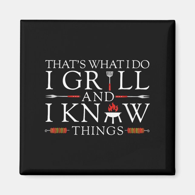 Bbq Food Lover That's What I Do I Grill And I Know Magnet (Vorne)