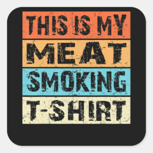 BBQ GRILLEN Raucher Das ist mein Geschenk zum Ra Quadratischer Aufkleber