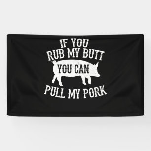 BBQ   GRILLEN Rub Mein Hintern Pull My Porsche Räu Banner