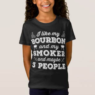 BBQ Ich mag mein Bourbon-Raucher und vielleicht T-Shirt