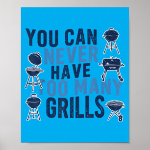 BBQ-Liebhaber, man kann nie zu viele Grills haben Poster