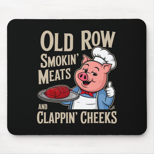 Bbq Old Row Smoking Meats And Clappin Cheeks  Mousepad (Vorne)