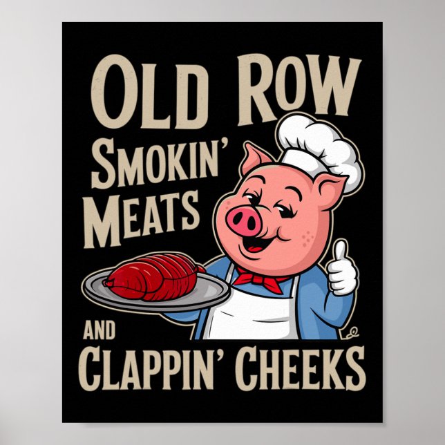 Bbq Old Row Smoking Meats And Clappin Cheeks  Poster (Vorne)