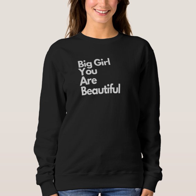 BBW Apparel Big Girl Sie sind schön Sweatshirt (Vorderseite)